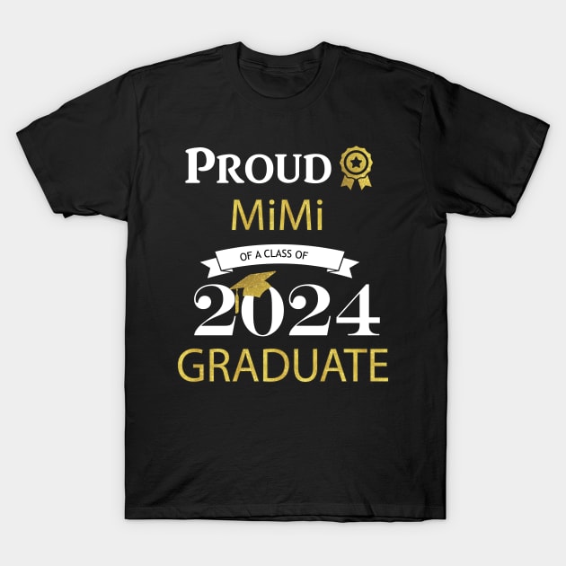 proud mimi of a class of 2024 graduate T-Shirt by TheWarehouse